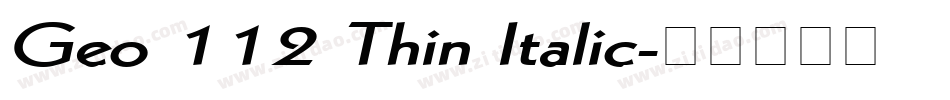 Geo 112 Thin Italic字体转换